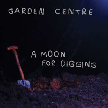 LP Garden Centre: A Moon For Digging 594977