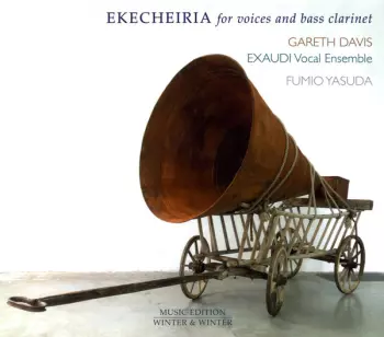 Gareth Davis: Ekecheiria (For Voices And Bass Clarinet)