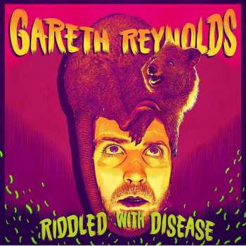 Album Gareth Reynolds: Riddled With Disease