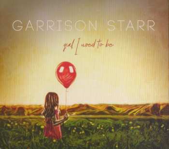 Album Garrison Starr: Girl I Used To Be