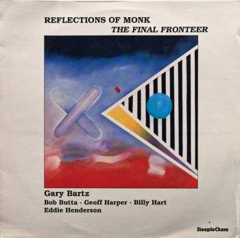 Album Gary Bartz: Reflections Of Monk - The Final Fronteer