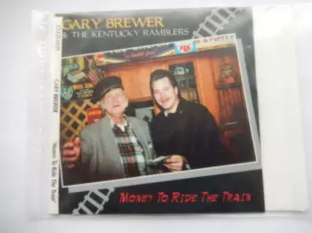 Gary Brewer: Money To Ride The Train