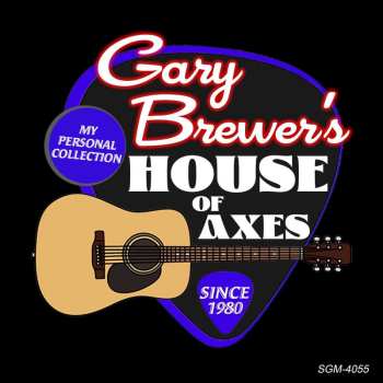 Album Gary Brewer: Gary Brewer's House Of Axes