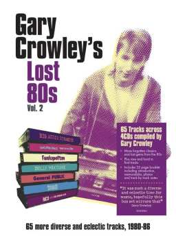 4CD Gary Crowley: Gary Crowley's Lost 80s Vol. 2 (65 More Diverse And Eclectic Tracks, 1980-86) 575429