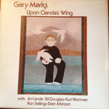 Album Gary Marks: Upon Oanda's Wing