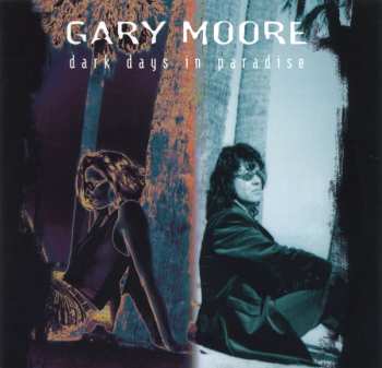 CD Gary Moore: Dark Days In Paradise LTD 612669