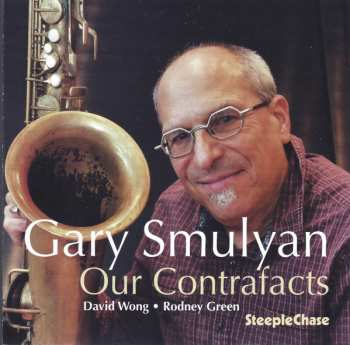 Gary Smulyan: Our Contrafacts