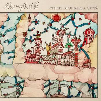 Album Garybaldi: Storie Di Un'Altra Città