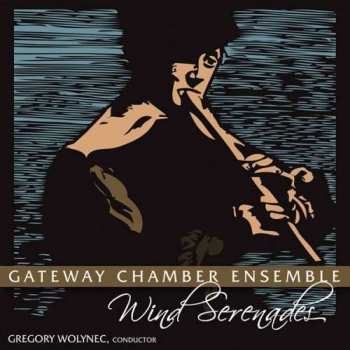 Album Gateway Chamber Ensemble: Wind Serenades