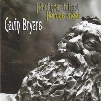 Album Gavin Bryars: Hövdingar Hittast ("Heroes Meet") - Music From The Faroe Islands