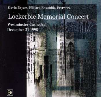 Album The Hilliard Ensemble: Lockerbie Memorial Concert