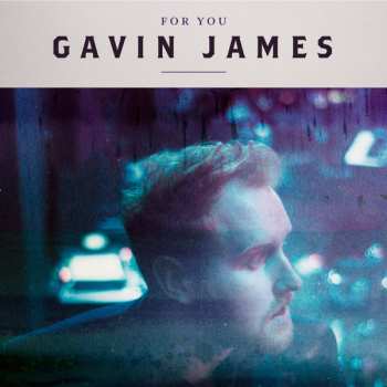 Gavin James: For You