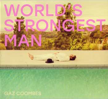 CD Gaz Coombes: World's Strongest Man 629397