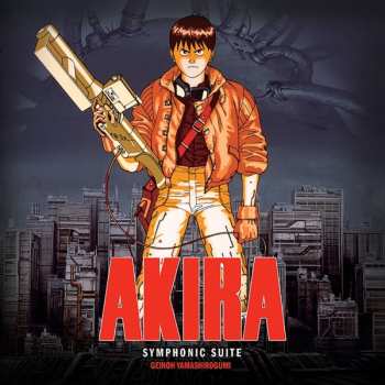 2LP Geinoh Yamashirogumi: Akira Symphonic Suite 574437