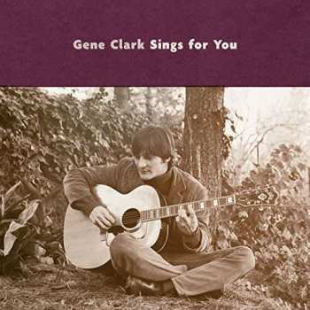 CD Gene Clark: Gene Clark Sings For You 13831