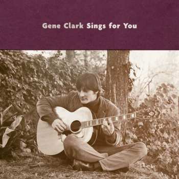 2LP Gene Clark: Gene Clark Sings For You  594108