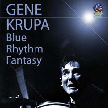 Album Gene Krupa: Blue Rhythm Fantasy