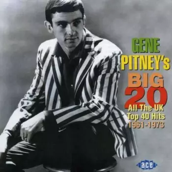 Gene Pitney's Big 20: All The UK Top 40 Hits 1961-1973