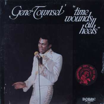 Album Gene Townsel: Time Wounds All Heels