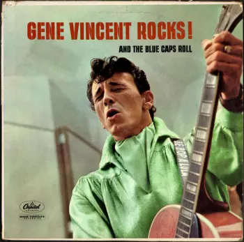 Gene Vincent: Gene Vincent Rocks! And The Blue Caps Roll