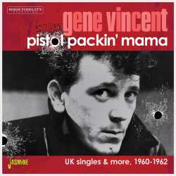 CD Gene Vincent: Pistol Packin Mama: Uk Singles & More 1960 - 1962 624395