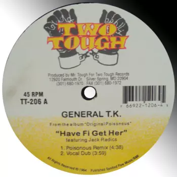 General T.K.: Have Fi Get Her / Prepare