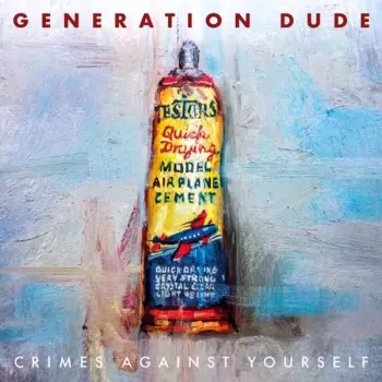 Generation Dude: Crimes Against Yourself