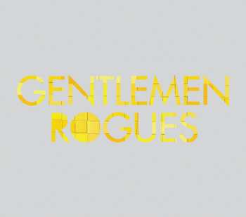 Gentlemen Rogues: A History So Repeating