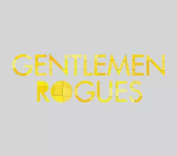 Gentlemen Rogues: A History So Repeating