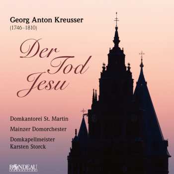 Album Georg Anton Kreusser: Passionsoratorium "der Tod Jesu"