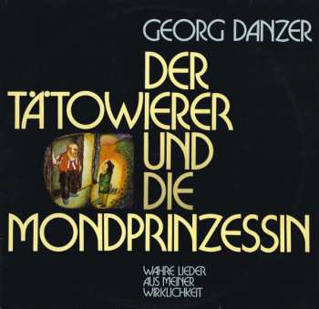 Album Georg Danzer: Der Tätowierer Und Die Mondprinzessin