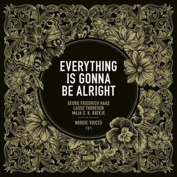 Album Georg Friedrich Haas: Everything Is Gonna Be Alright