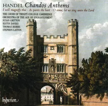 Chandos Anthems - I Will Magnify Thee · As Pants The Hart · O Come, Let Us Sing Unto The Lord