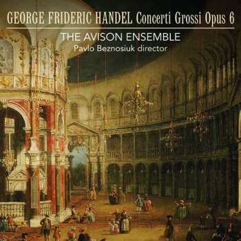 Album Georg Friedrich Händel: Concerti Grossi Opus 6