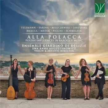 Alla Polacca (Polish Influences In Baroque Music)