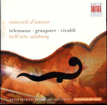 Album Georg Philipp Telemann: Concerti D'amore Telemann Graupner Vivaldi