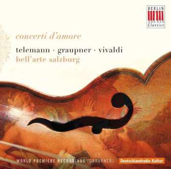 CD Georg Philipp Telemann: Concerti D'amore Telemann Graupner Vivaldi 554636