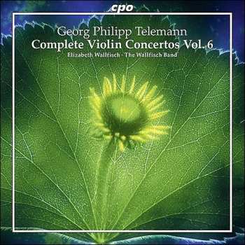 Album Georg Philipp Telemann: Complete Violin Concertos Vol. 6