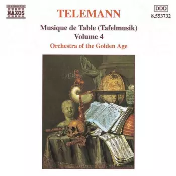 Musique De Table (Tafelmusik) Volume 4