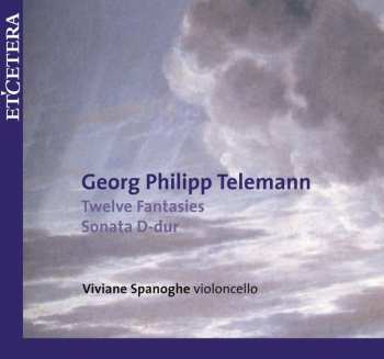 CD Georg Philipp Telemann: Twelve Fantasies / Sonata D-Dur 591375