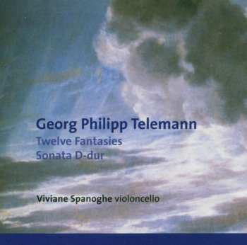 CD Georg Philipp Telemann: Twelve Fantasies / Sonata D-Dur 591375