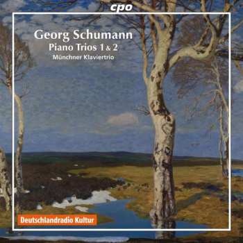 Album Georg Schumann: Piano Trios 1 & 2