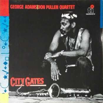 Album George Adams - Don Pullen Quartet: City Gates