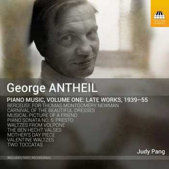 Album George Antheil: Piano Music, Volume One: Late Works, 1939-55