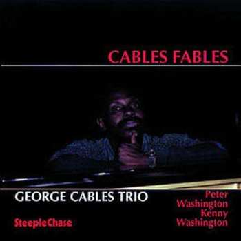 CD George Cables Trio: Cables' Fables 521167