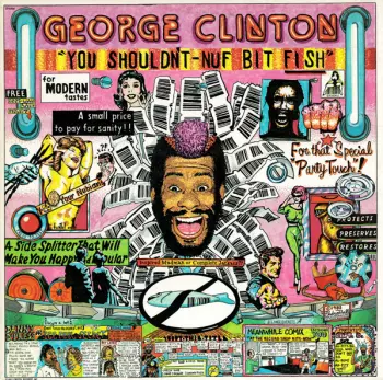 George Clinton: You Shouldn't-Nuf Bit Fish