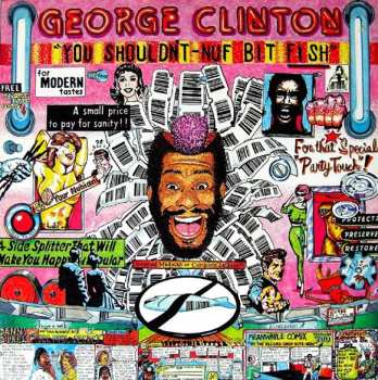 CD George Clinton: You Shouldn't-Nuf Bit Fish LTD 584372