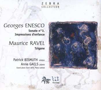 Album Maurice Ravel: Enesco Sonate No 3, Impressions D'Enfance - Ravel Tzigane