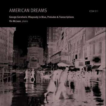 Album George Gershwin: Klavierwerke "american Dreams"