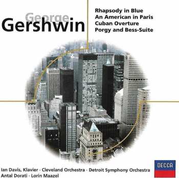 Album George Gershwin: Rhapsody In Blue · An American In Paris · Cuban Overture · Porgy And Bess Suite